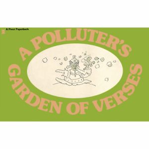 A Polluter Garden Of Verses