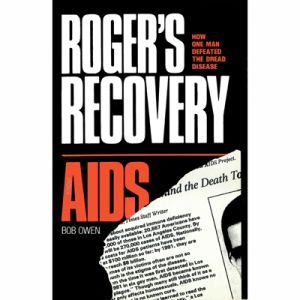 Roger's Recovery From Aids