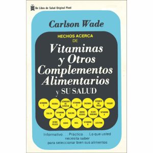Vitaminas Y Otros Complementos Alimentarios, Su Salud