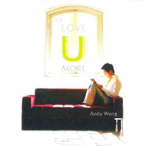 Cd - To : Love U More - Andy Wong