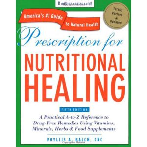Prescription For Nutritional Healing - Fifth Edition